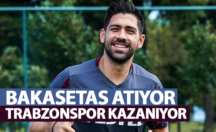 Bakasetas atıyor Trabzonspor kazanıyor