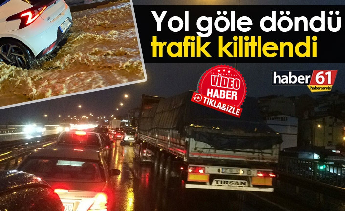 Trabzon'da yol göle döndü, trafik kilitlendi