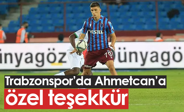 Ahmetcan Kaplan'a özel teşekkür