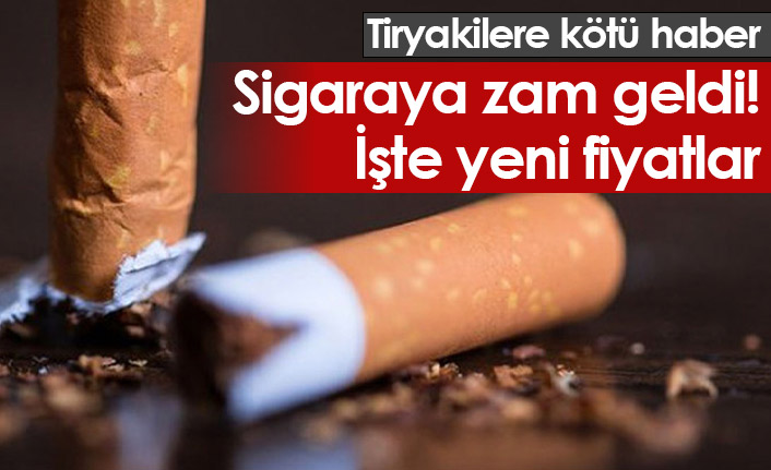 Sigaraya zam geldi! İşte zamlı sigara fiyatları