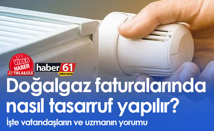 Doğalgaz faturalarında nasıl tasarruf yapılır?