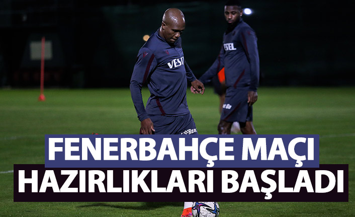 Trabzonspor, Fenerbahçe maçı hazırlıklarına başladı