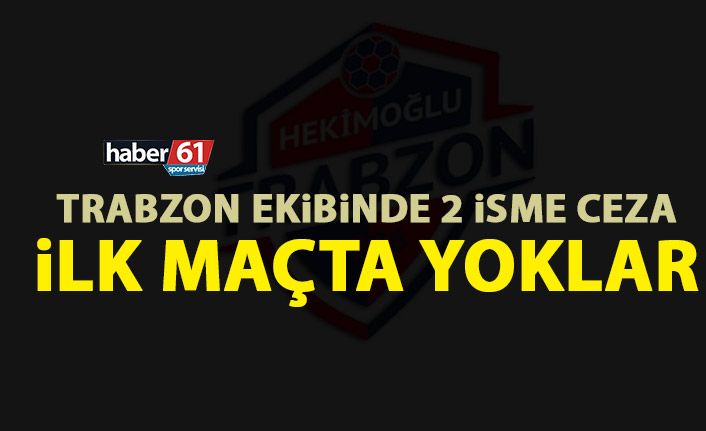 PFDK Trabzon ekibinin cezalarını açıkladı! İlk maça çıkamayacaklar