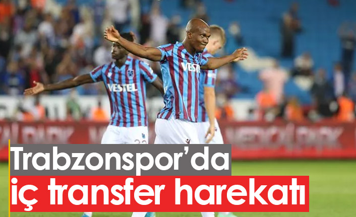 Trabzonspor'da iç transfer harekatı