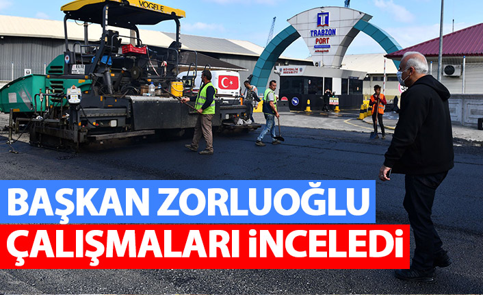 Zorluoğlu Trabzon'daki çalışmaları yerinde inceledi