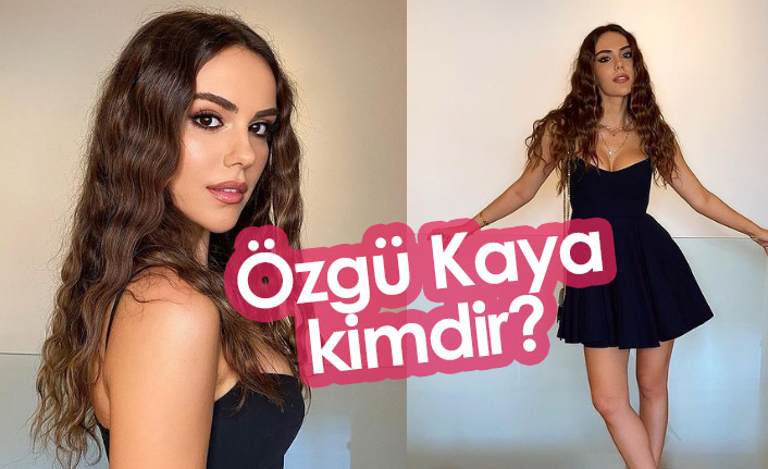 Özgü Kaya Kimdir? Özgü Kaya kaç yaşında?