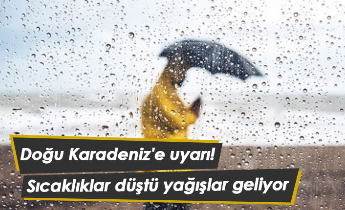 Doğu Karadeniz'de sıcaklıklar düştü yağışlar geliyor
