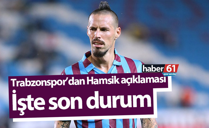 Trabzonspor'dan Hamsik açıklaması!