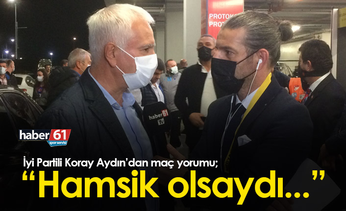 Koray Aydın: Hamsik olsaydı...