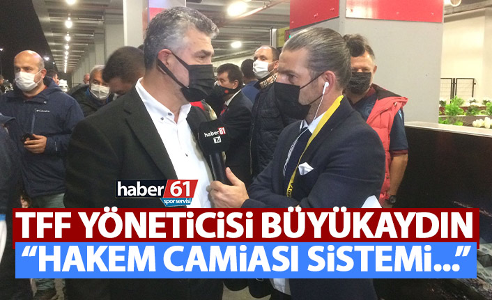 Yılmaz Büyükaydın: Hakem camiası…