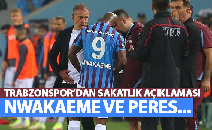 Trabzonspor'dan sakatlık açıklaması: Peres ve Nwakaeme...