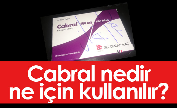 Cabral 400 Mg ne işe yarar? Yan etkileri neler ve nasıl kullanılır?