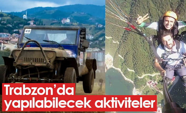 Trabzon’da Yapılacak Aktiviteler