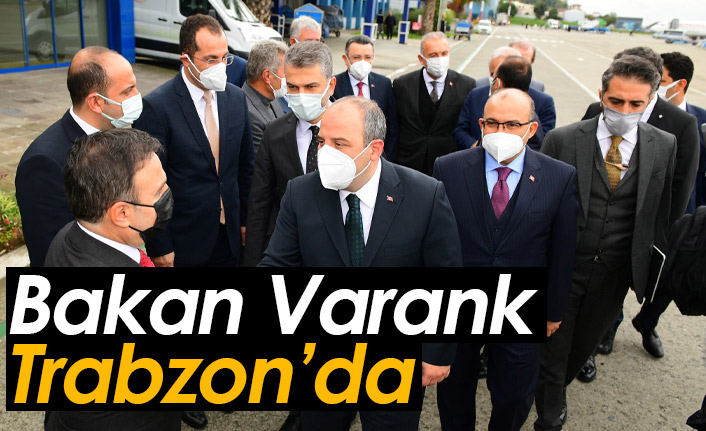 Bakan Varank Trabzon'da