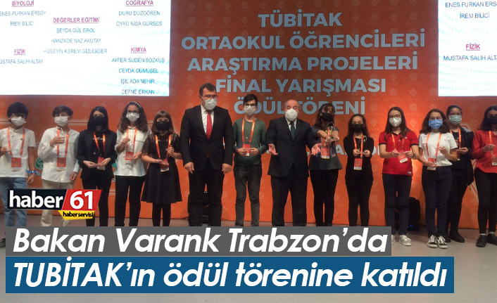 Bakan Varank Trabzon'da TUBİTAK'ın ödül törenine katıldı