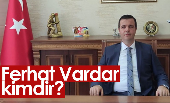 Ferhat Vardar Kimdir?
