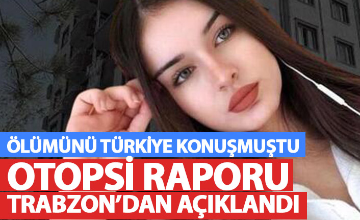 Ölümünü Türkiye'nin konuştuğu Aleyna'nın otopsi raporu Trabzon'da açıklandı