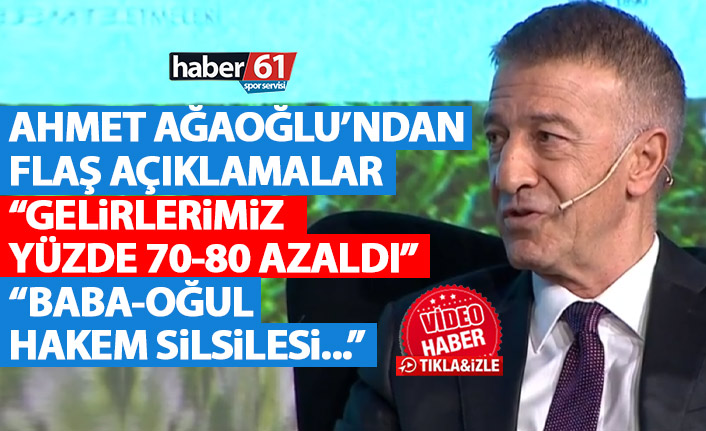 Ahmet Ağaoğlu: Gelirlerimiz yüzde 70-80 azaldı!