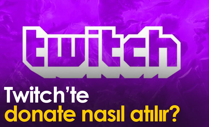 Twitch'te Donate Nasıl Atılır? Donate Atmak Nedir?