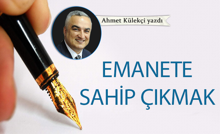 Emanete sahip çıkmak