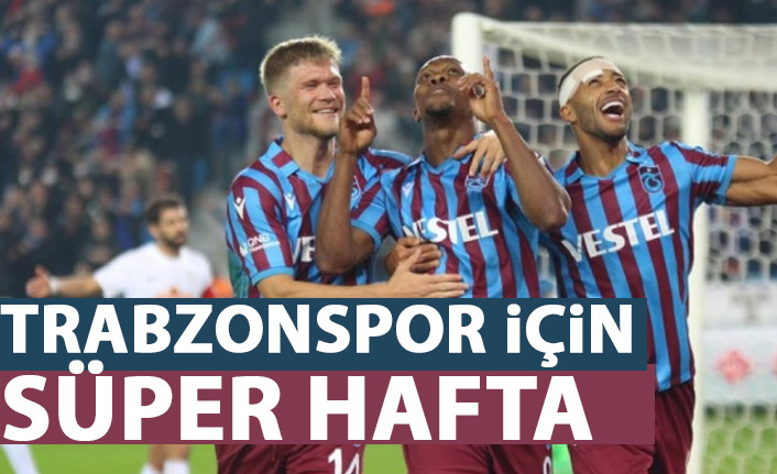 Trabzonspor için Süper hafta