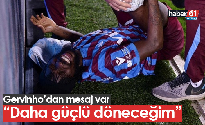 Gervinho'dan mesaj var: Daha güçlü döneceğim