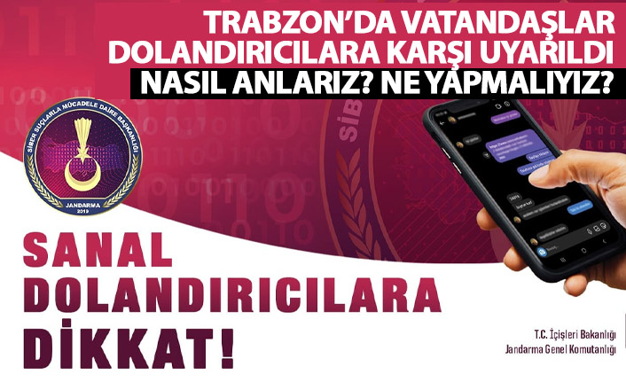 Trabzon'da Jandarma dolandırıcılığa karşı uyardı! Neler yapılmalı?