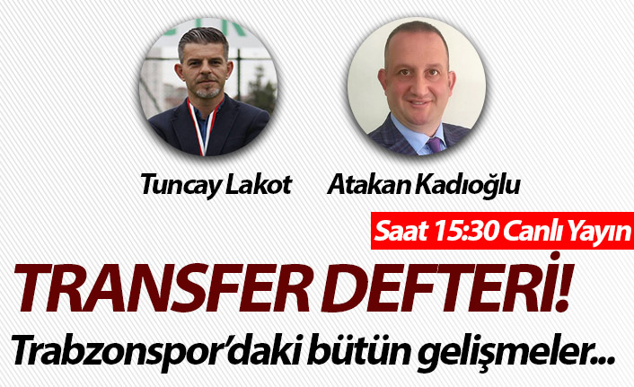 Transfer Defteri 15:30'da Haber61 TV'de