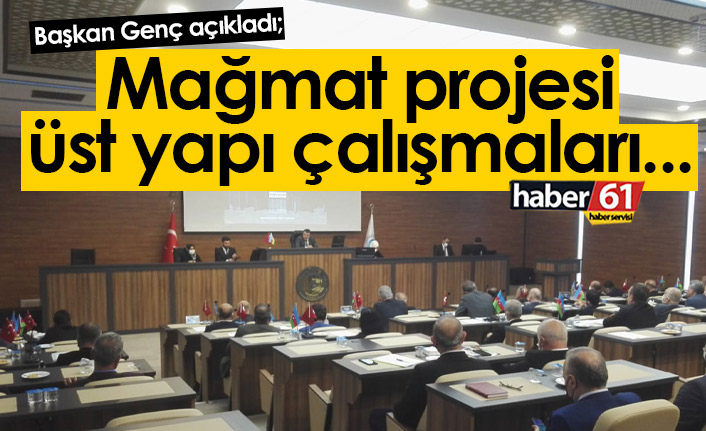 Başkan Genç açıkladı: Mağmat projesi,üst yapı çalışmaları...