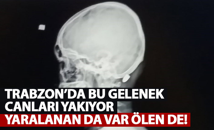 Trabzon'da havaya ateş etme geleneği can yakıyor