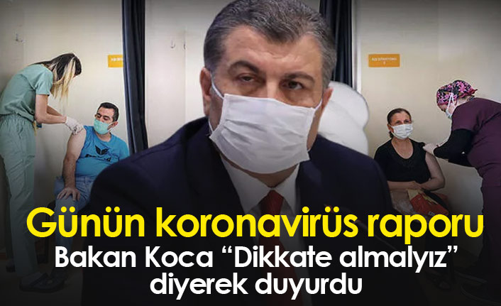 Sağlık Bakanı Koca son 24 saatin Covid-19 verilerini açıkladı