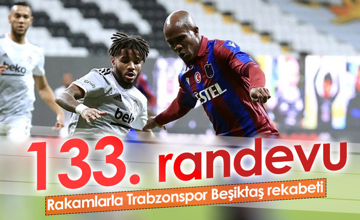 Beşiktaş ile Trabzonspor 133. randevuda