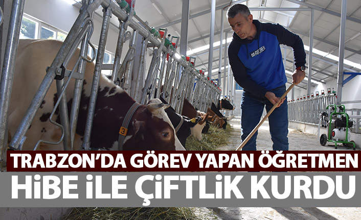 Trabzonlu öğretmen TKDK'den destek alarak süt üretim çiftliği kurdu
