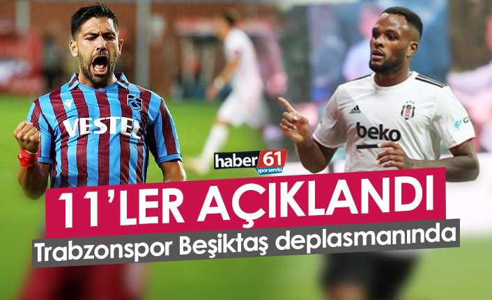 Beşiktaş Trabzonspor maçının 11'leri açıklandı