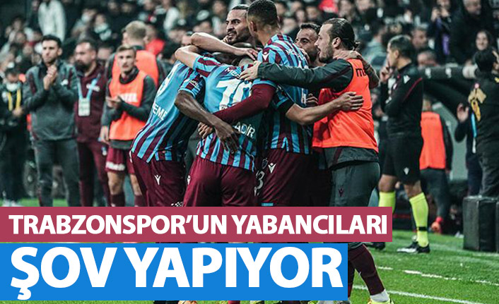 Trabzonspor'un yabancıları şov yapıyor