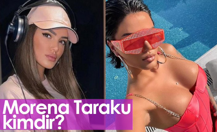 Morena Taraku kimdir? Morena Taraku nereli, kaç yaşında?