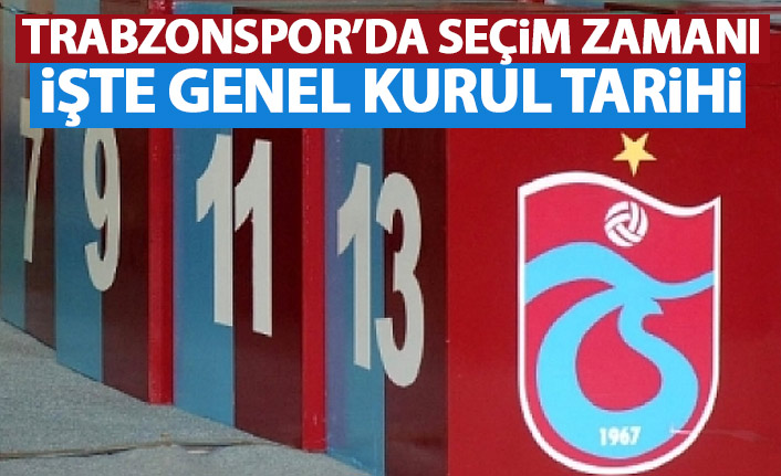 Trabzonspor'da seçim tarihi açıklandı