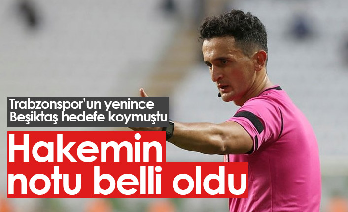 Beşiktaş Trabzonspor maçının hakem notu belli oldu