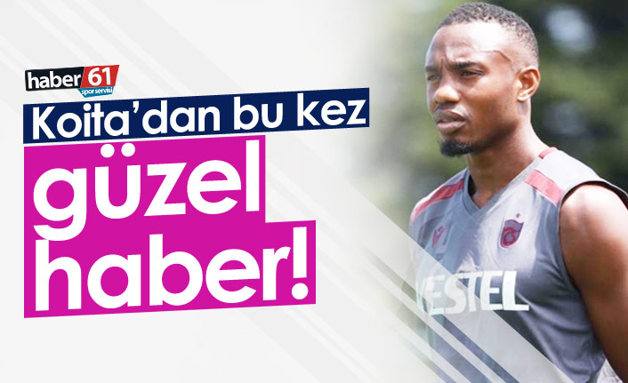 Koita'dan bu kez güzel haber