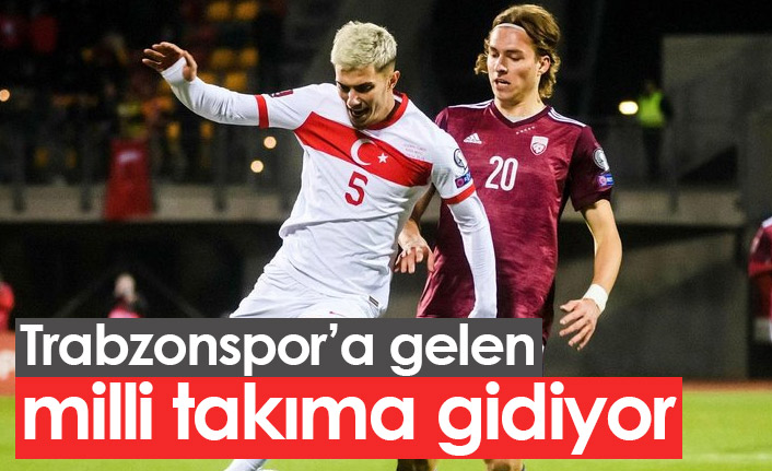 Trabzonspor'a gelen milli takıma gidiyor