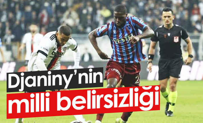 Trabzonsporlu Djaniny'nin milli belirsizliği