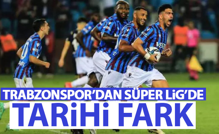 Trabzonspor'dan Süper Lig'de tarihi fark