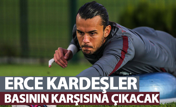 Erce Kardeşler basının karşısına çıkacak