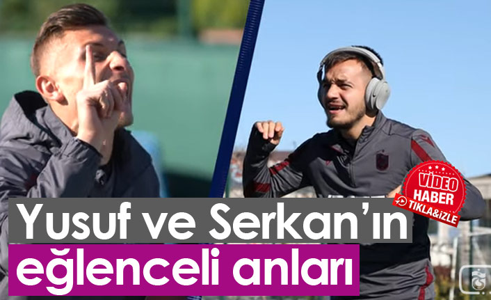 Yusuf Sarı ve Serkan Asan'ın eğlenceli anları