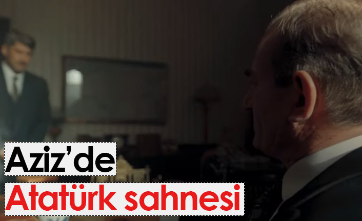 Aziz’de Atatürk sahnesi! Aziz 3. Bölüm fragmanı çıktı
