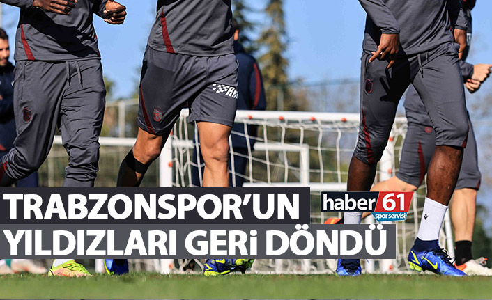 Trabzonspor’un 2 yıldızı geri döndü