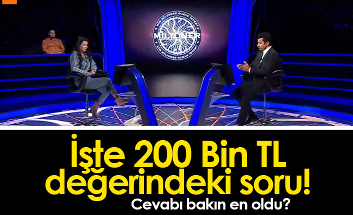 Kim Milyoner Olmak İster'de 200 Bin Liralık soru!