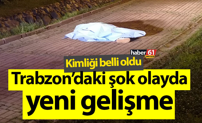 Trabzon'da intihar ettiği düşünülen kişinin kimliği belli oldu