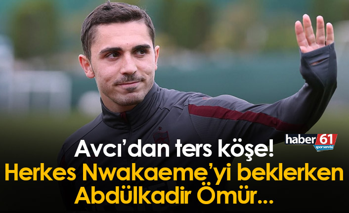 Avcı'dan ters köşe! Nwakaeme'yi beklerken Abdülkadir Ömür...