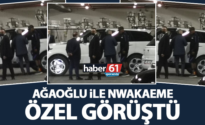 Ahmet Ağaoğlu, Nwakaeme ile özel görüştü